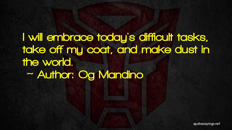 Difficult Tasks Quotes By Og Mandino