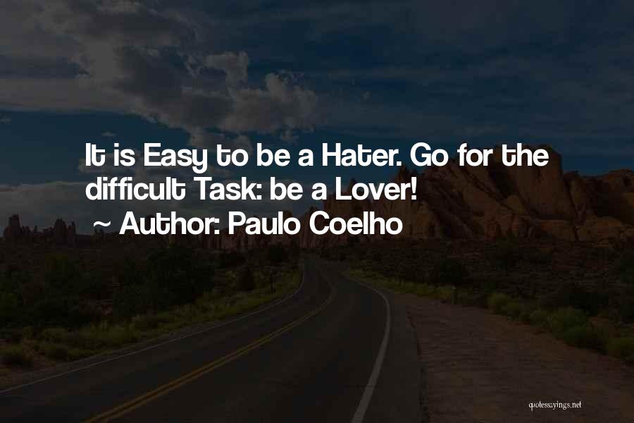 Difficult Tasks Quotes By Paulo Coelho