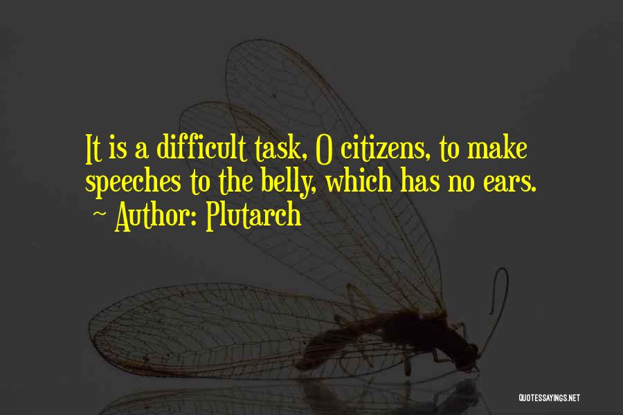 Difficult Tasks Quotes By Plutarch