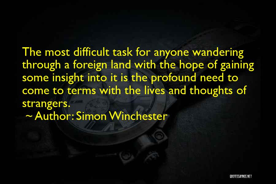 Difficult Tasks Quotes By Simon Winchester