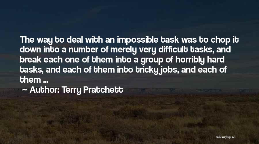Difficult Tasks Quotes By Terry Pratchett