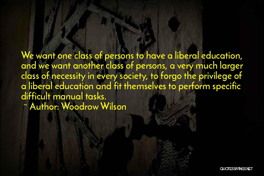 Difficult Tasks Quotes By Woodrow Wilson