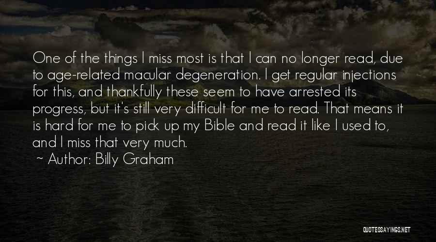 Difficult Things Quotes By Billy Graham