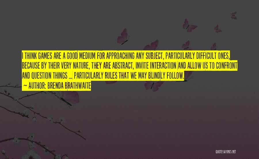 Difficult Things Quotes By Brenda Brathwaite Difficult Things Quotes By Brenda Brathwaite