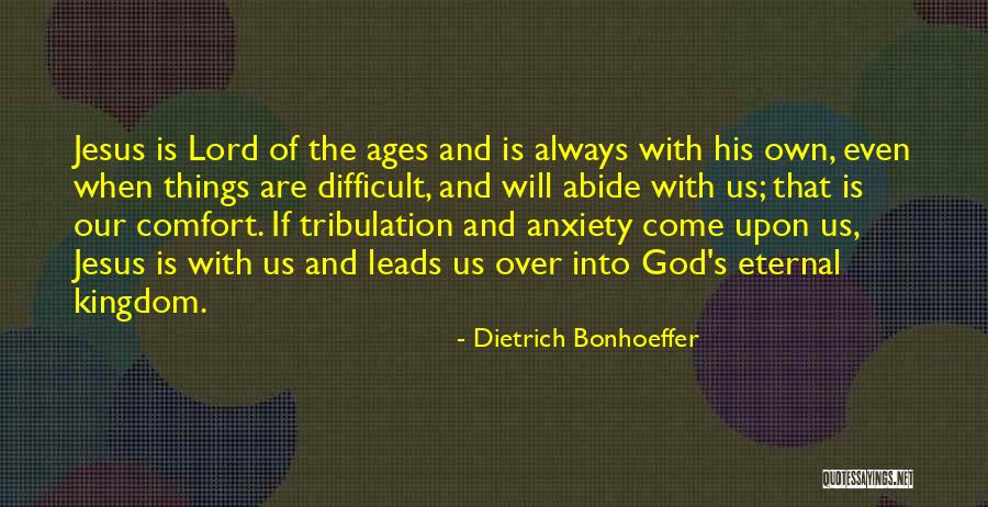 Difficult Things Quotes By Dietrich Bonhoeffer