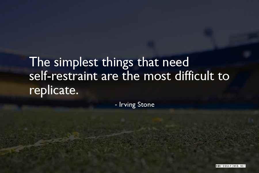 Difficult Things Quotes By Irving Stone