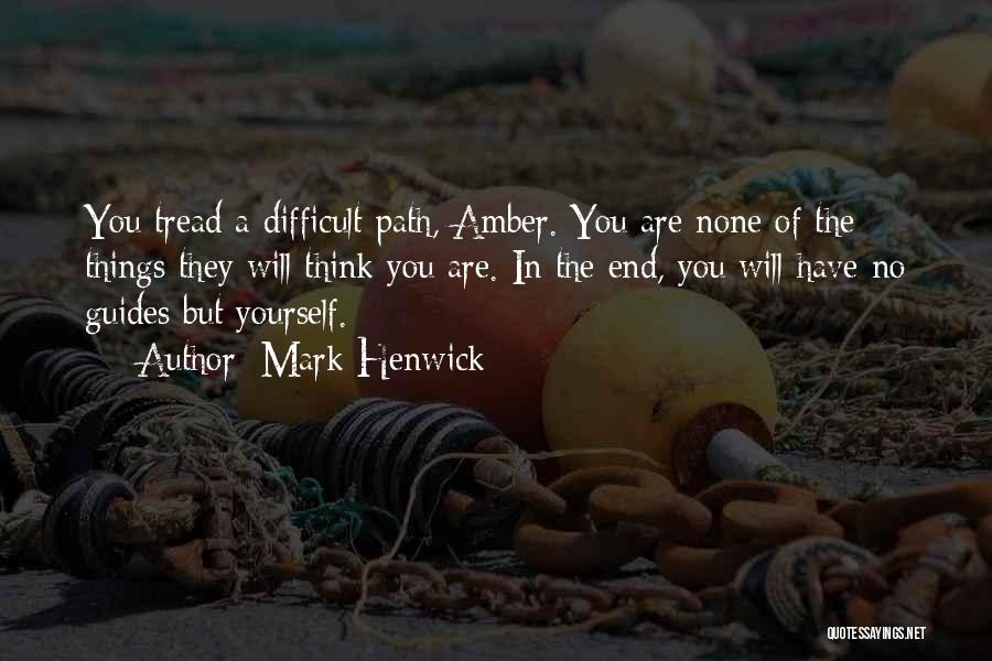 Difficult Things Quotes By Mark Henwick Difficult Things Quotes By Mark Henwick