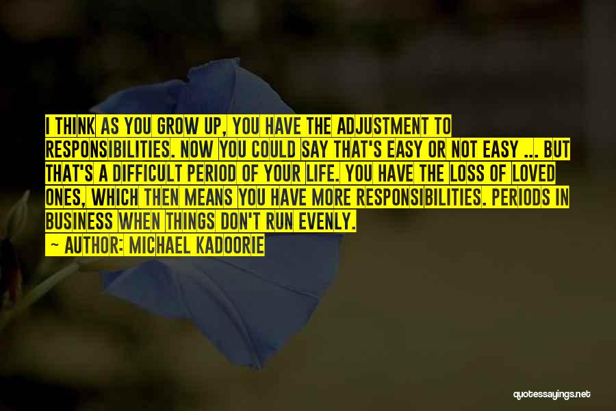 Difficult Things Quotes By Michael Kadoorie Difficult Things Quotes By Michael Kadoorie
