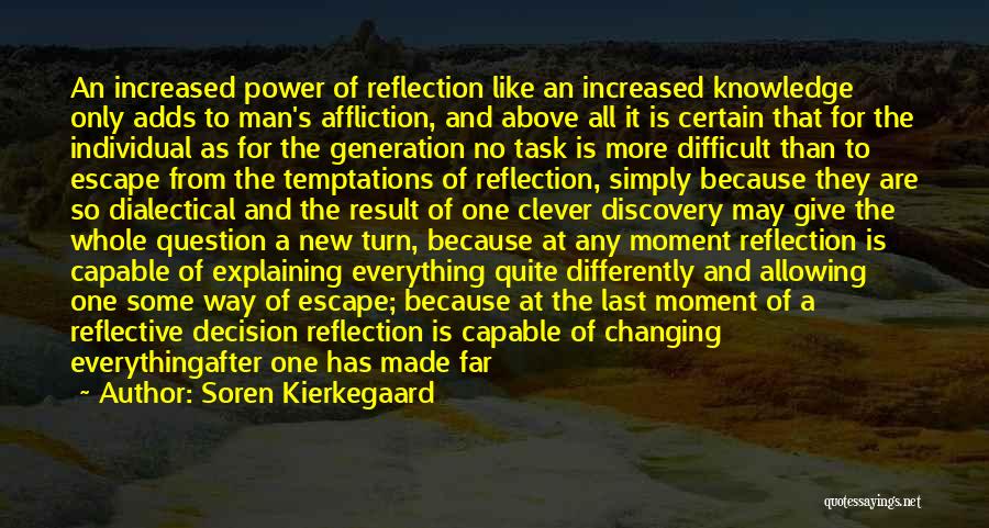 Difficult Things Quotes By Soren Kierkegaard