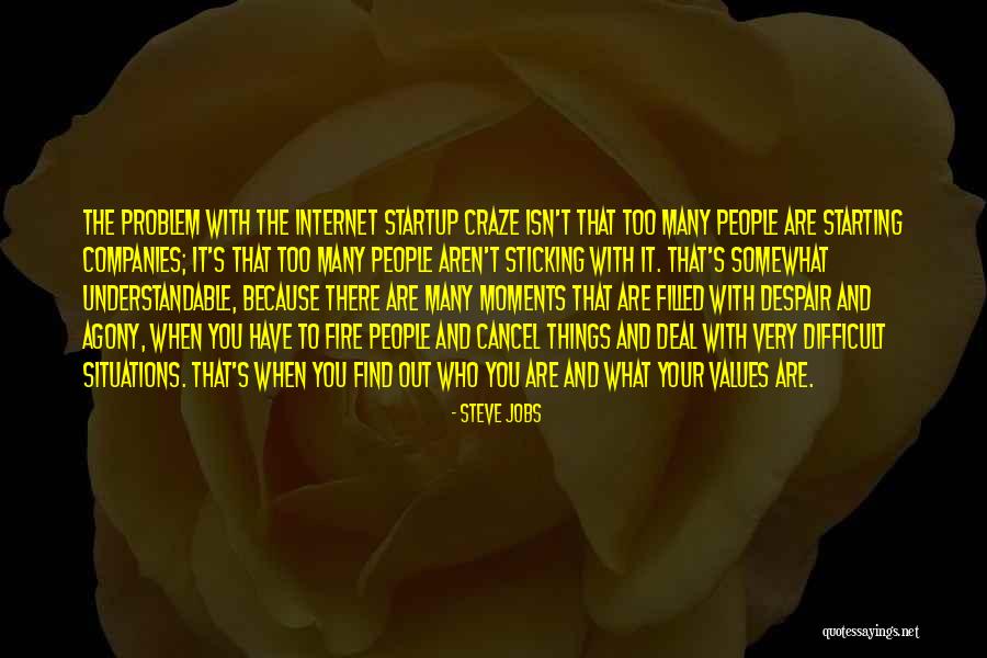 Difficult Things Quotes By Steve Jobs