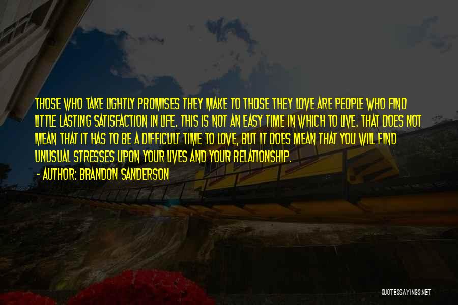 Difficult Time In Life Quotes By Brandon Sanderson
