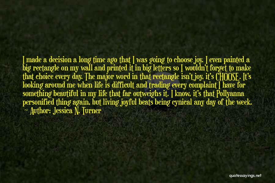 Difficult Time In Life Quotes By Jessica N. Turner
