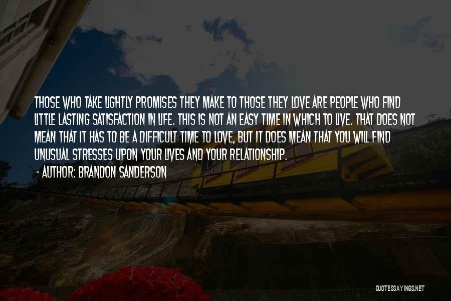 Difficult Time In Love Quotes By Brandon Sanderson