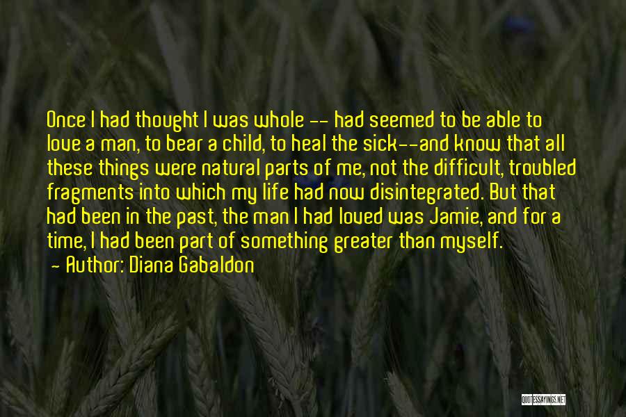 Difficult Time In Love Quotes By Diana Gabaldon