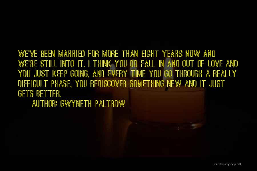 Difficult Time In Love Quotes By Gwyneth Paltrow