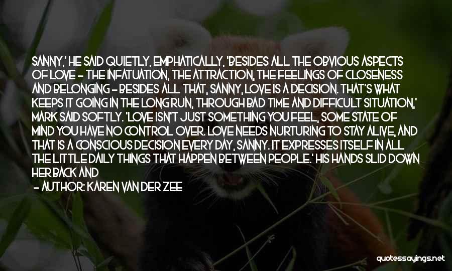 Difficult Time In Love Quotes By Karen Van Der Zee