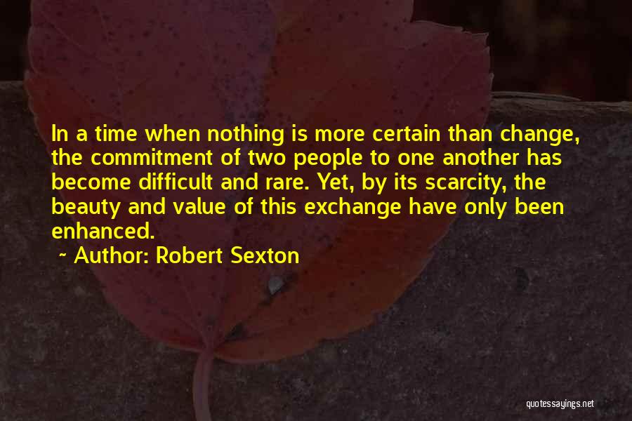 Difficult Time In Love Quotes By Robert Sexton