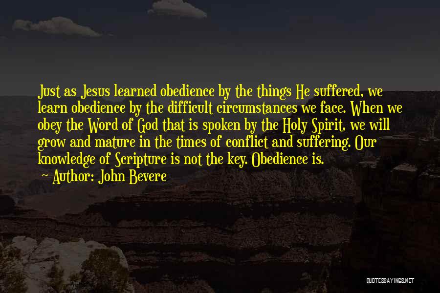 Difficult Times And God Quotes By John Bevere