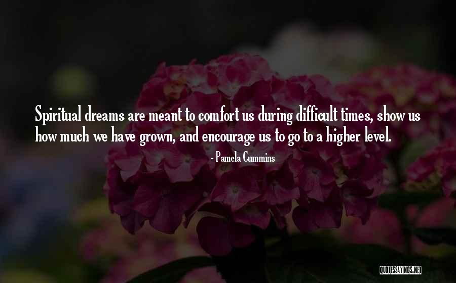 Difficult Times And Growth Quotes By Pamela Cummins Difficult Times And Growth Quotes By Pamela Cummins