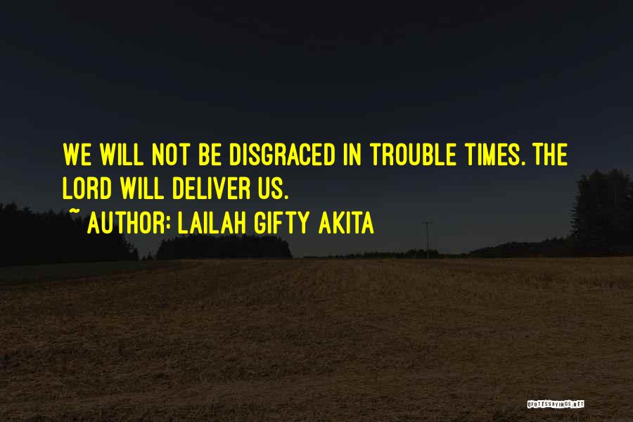 Difficult Times In Life Quotes By Lailah Gifty Akita