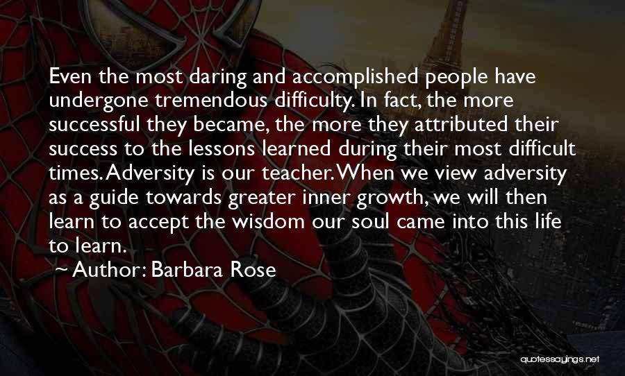 Difficult Times Quotes By Barbara Rose
