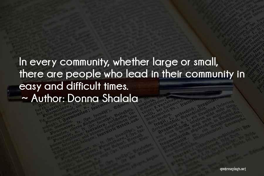 Difficult Times Quotes By Donna Shalala