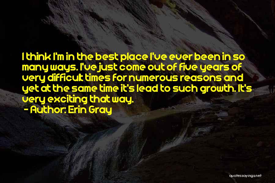 Difficult Times Quotes By Erin Gray