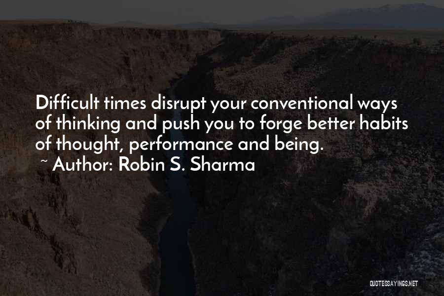 Difficult Times Quotes By Robin S. Sharma
