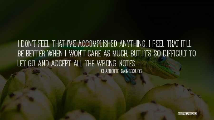 Difficult To Accept Quotes By Charlotte Gainsbourg