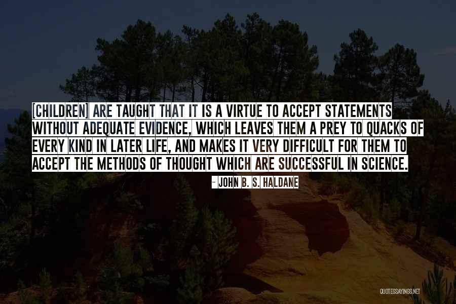 Difficult To Accept Quotes By John B. S. Haldane