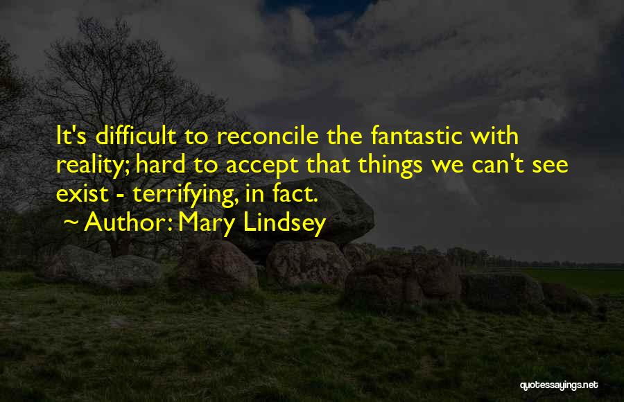 Difficult To Accept Quotes By Mary Lindsey