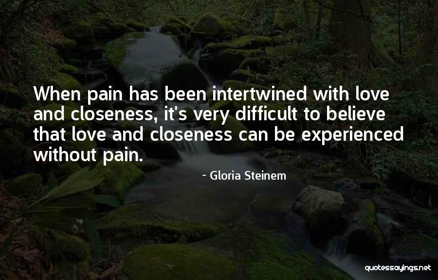 Difficult To Believe Quotes By Gloria Steinem Difficult To Believe Quotes By Gloria Steinem