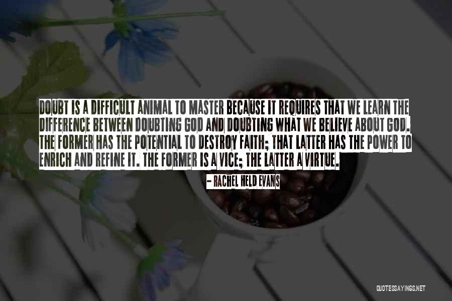 Difficult To Believe Quotes By Rachel Held Evans Difficult To Believe Quotes By Rachel Held Evans