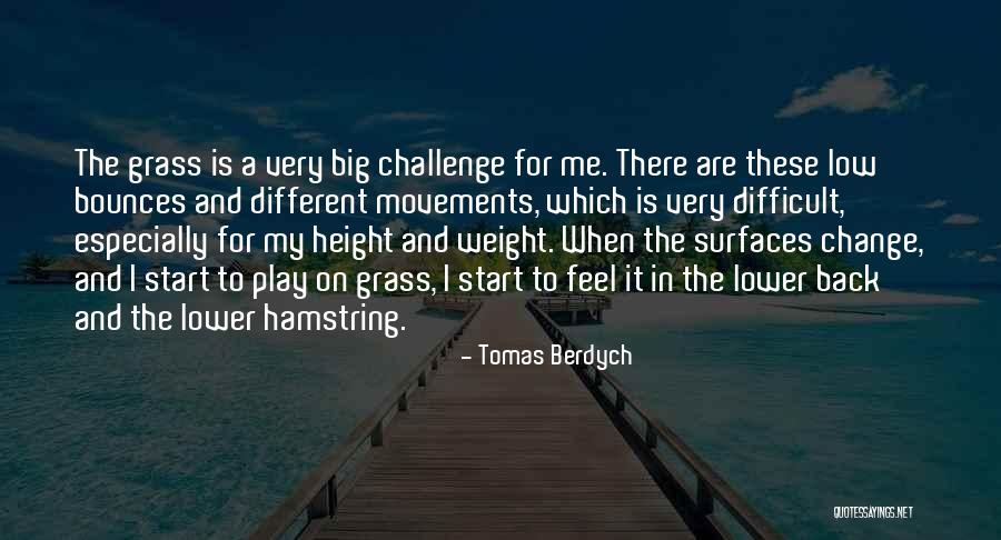 Difficult To Change Quotes By Tomas Berdych Difficult To Change Quotes By Tomas Berdych