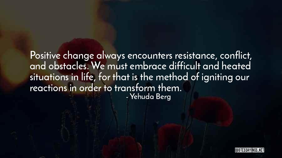 Difficult To Change Quotes By Yehuda Berg Difficult To Change Quotes By Yehuda Berg