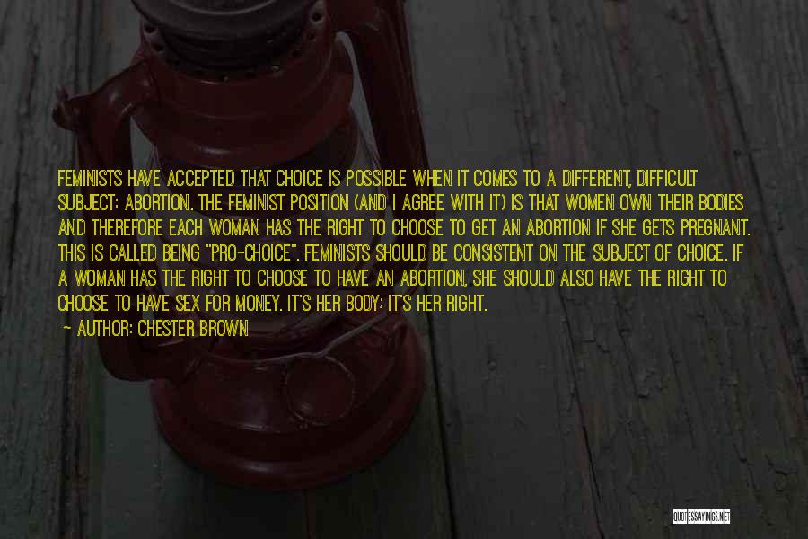 Difficult To Choose Quotes By Chester Brown