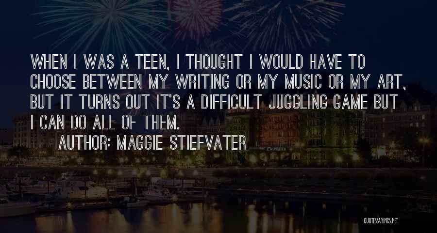 Difficult To Choose Quotes By Maggie Stiefvater