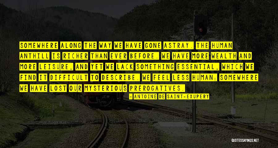 Difficult To Describe Yourself Quotes By Antoine De Saint-Exupery Difficult To Describe Yourself Quotes By Antoine De Saint-Exupery