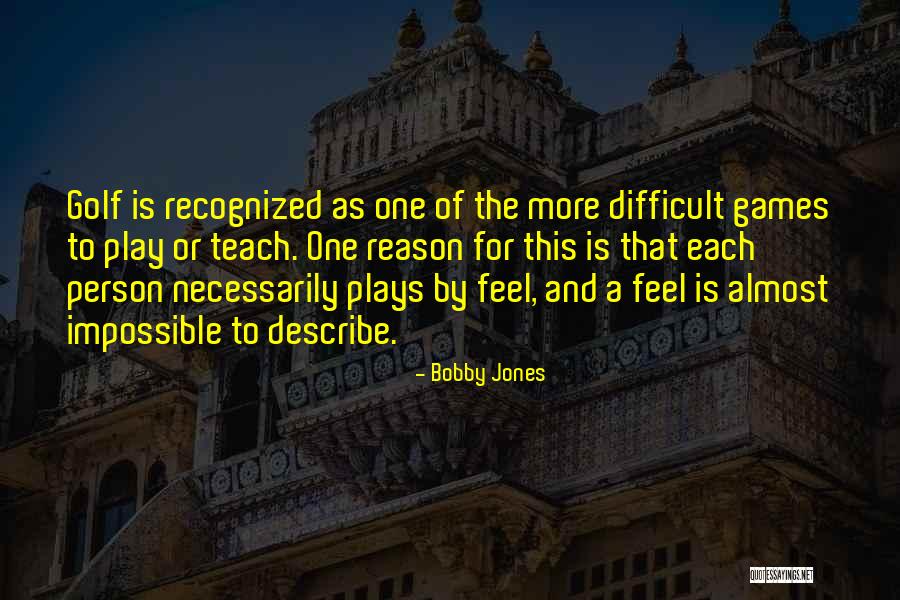 Difficult To Describe Yourself Quotes By Bobby Jones Difficult To Describe Yourself Quotes By Bobby Jones