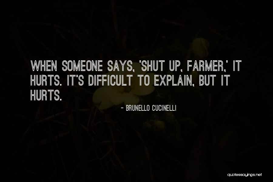 Difficult To Explain Quotes By Brunello Cucinelli