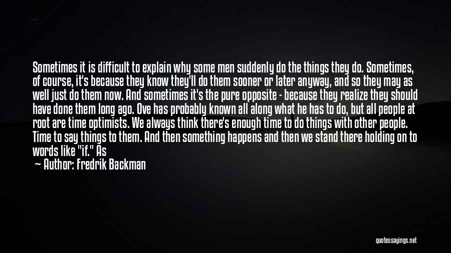 Difficult To Explain Quotes By Fredrik Backman