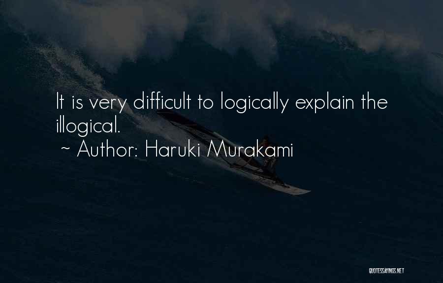 Difficult To Explain Quotes By Haruki Murakami