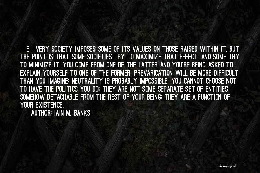 Difficult To Explain Quotes By Iain M. Banks