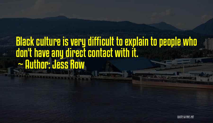 Difficult To Explain Quotes By Jess Row