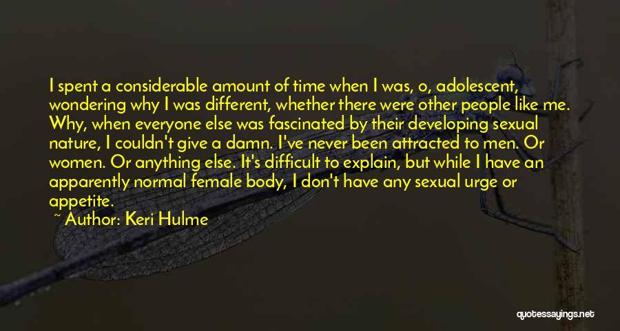 Difficult To Explain Quotes By Keri Hulme