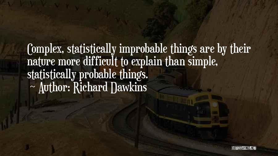 Difficult To Explain Quotes By Richard Dawkins