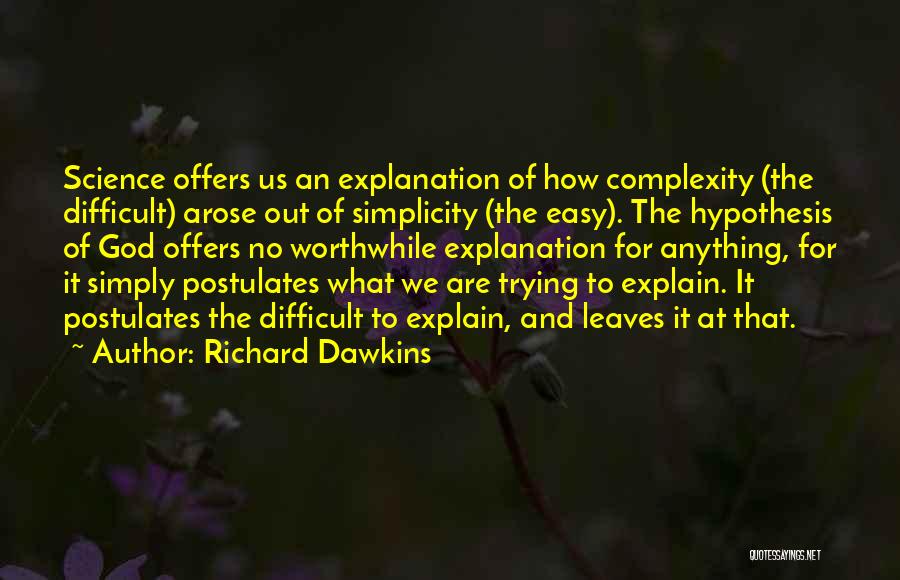 Difficult To Explain Quotes By Richard Dawkins