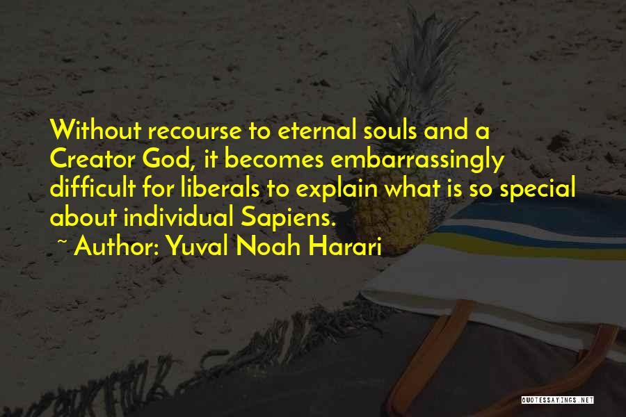 Difficult To Explain Quotes By Yuval Noah Harari