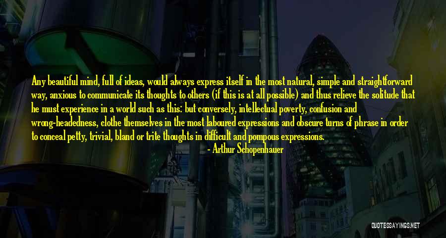 Difficult To Express Quotes By Arthur Schopenhauer Difficult To Express Quotes By Arthur Schopenhauer