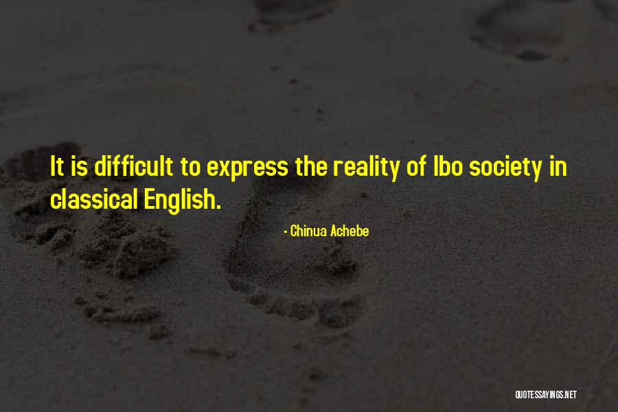 Difficult To Express Quotes By Chinua Achebe Difficult To Express Quotes By Chinua Achebe